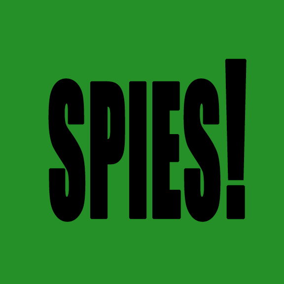 Spies!
