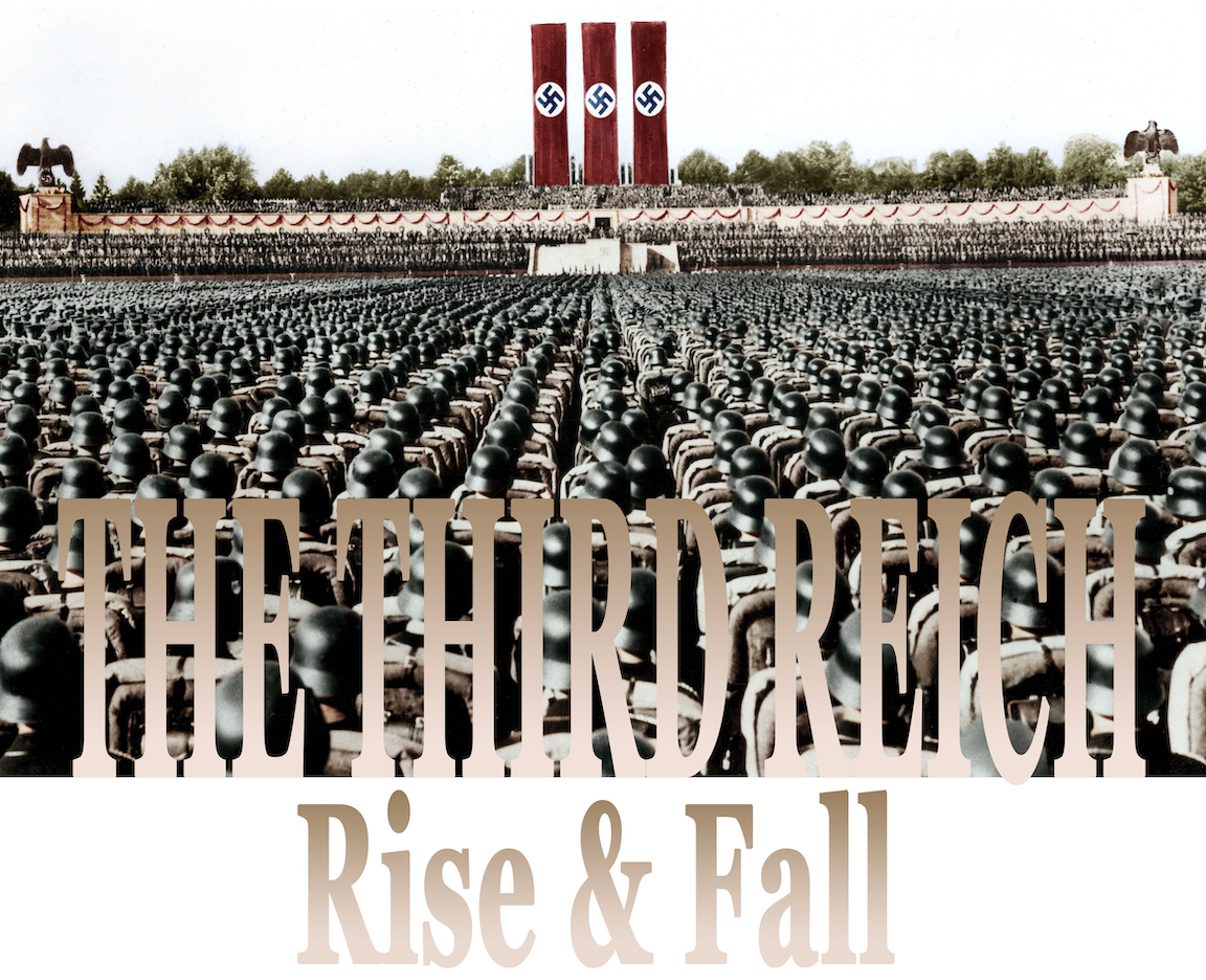 The Third Reich: Rise and Fall